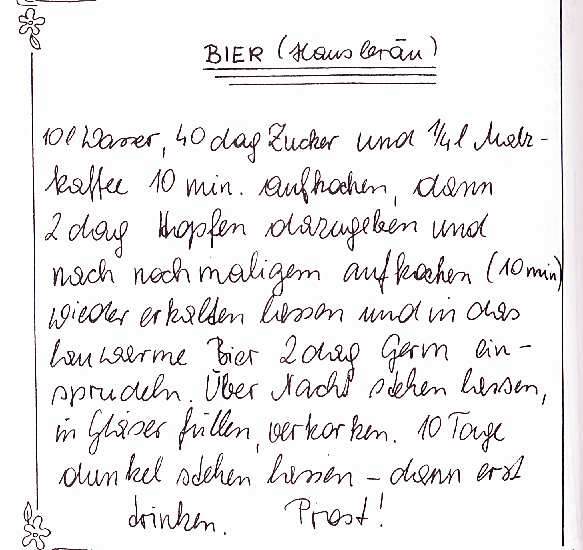 <p>Bierbrauen zu Hause, vor 1945. Authentisches, einfach nachzubrauendes Rezept von Mathildes Mutter, Sidonie Binder. Danke!</p>